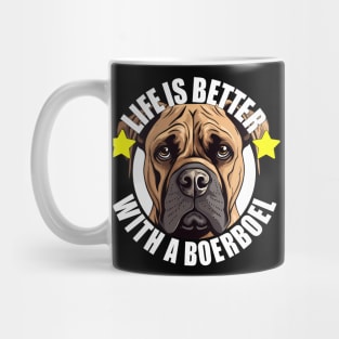 Boerboel Life is Better With A Dog Happy Puppy Mug